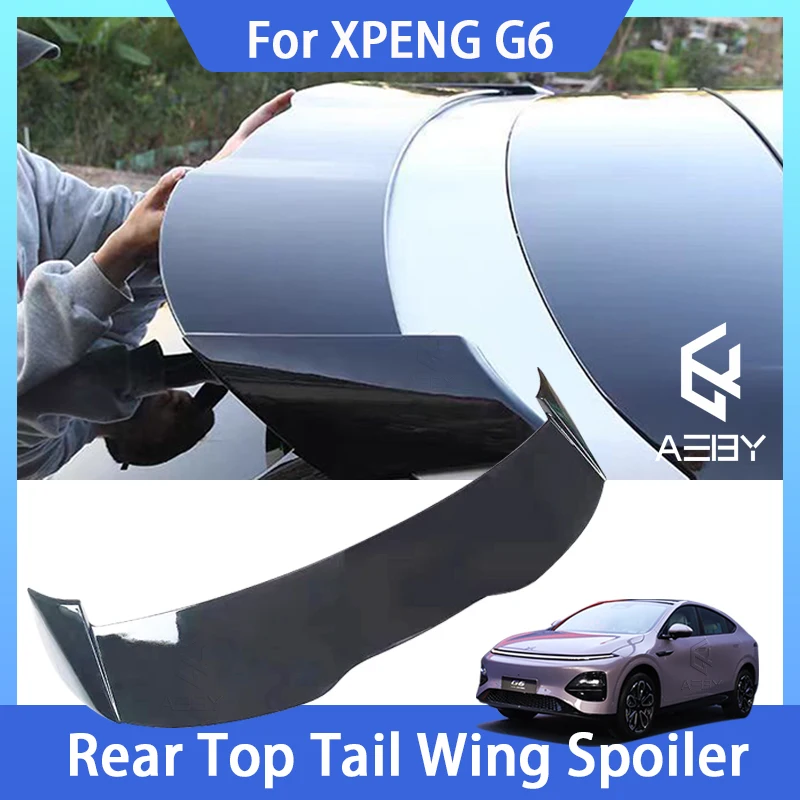 

AEBY Rear Trunk Roof Spoiler Wings For XPENG G6 2023-2025 Tail Trunk Wing Top Spoiler Wing Exterior Modification Car Body Kit