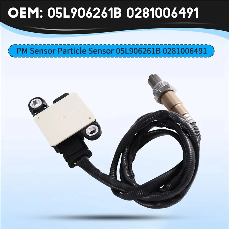 Super Deal -For VW For Skoda PM Sensor Particle Sensor 05L906261B 0281006491 For Tiguan Caddy Q3 Kodiaq Tarraco 2.0TDI 2020