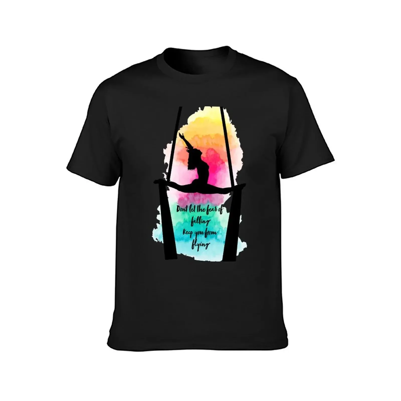 Aerial Silks 'Fear of Falling' Quote Rainbow T-Shirt anime figures custom t shirt mens t shirts pack