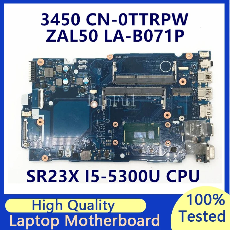 

CN-0TTRPW 0TTRPW для Dell 3450 3550 ZAL50/51/60/61, материнская плата для ноутбука с процессором SR23X I5-5300U, 100% Протестировано, хорошо