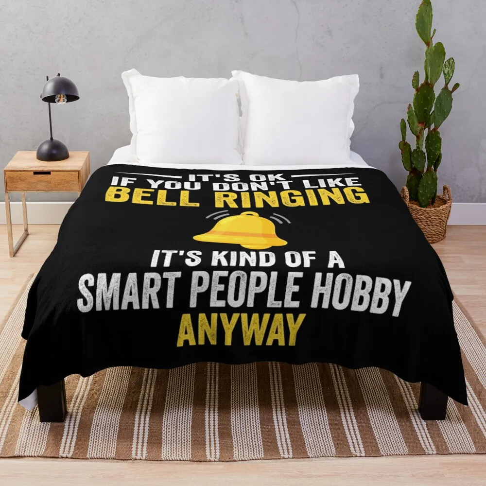 

Smart People Hobby Bell Ringing - Funny Bell Ringer Gift Throw Blanket halloween Blankets For Sofas Blankets