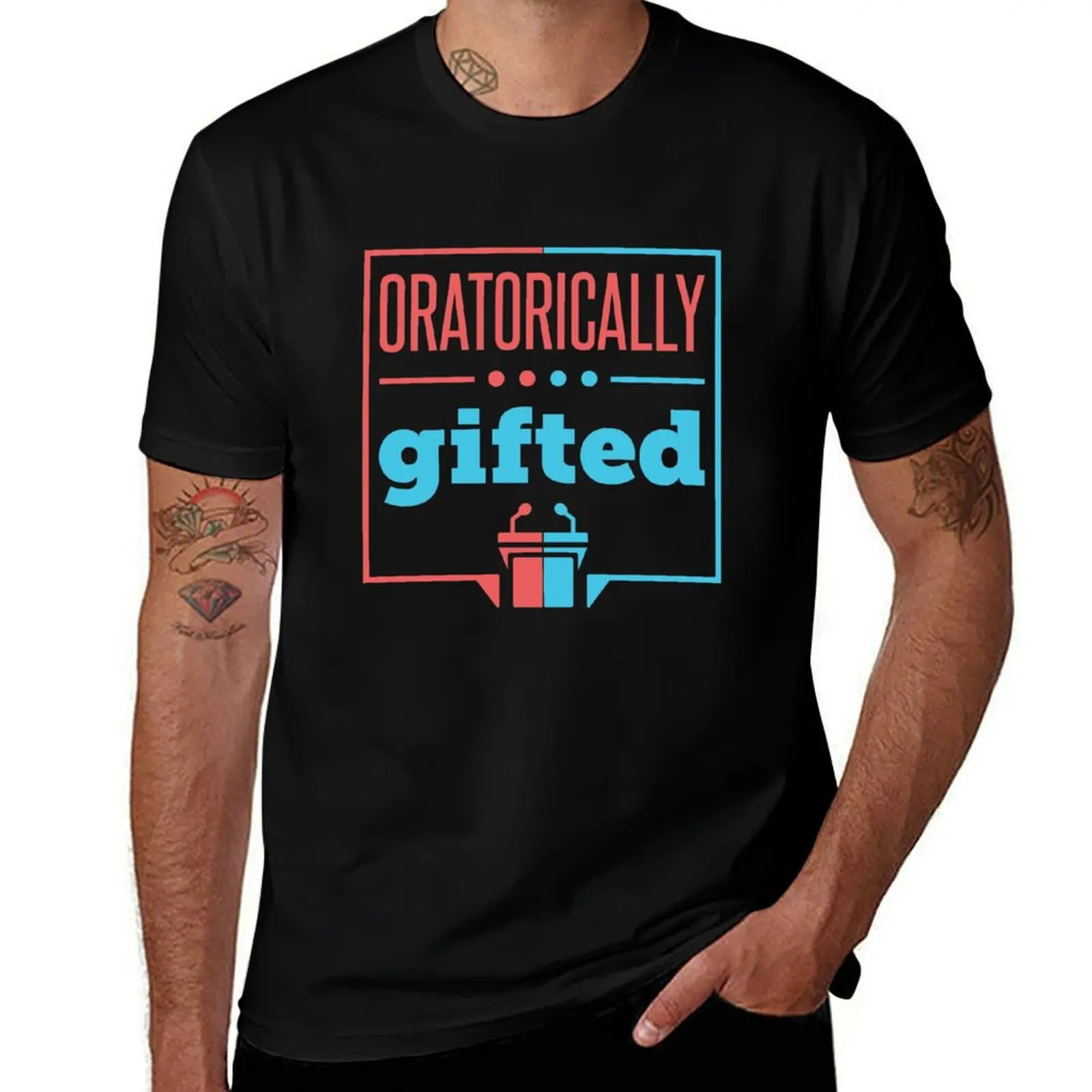 Speech and Debate - Oratorically Gifted T-Shirt funny t shirts dark humor T-Shirt