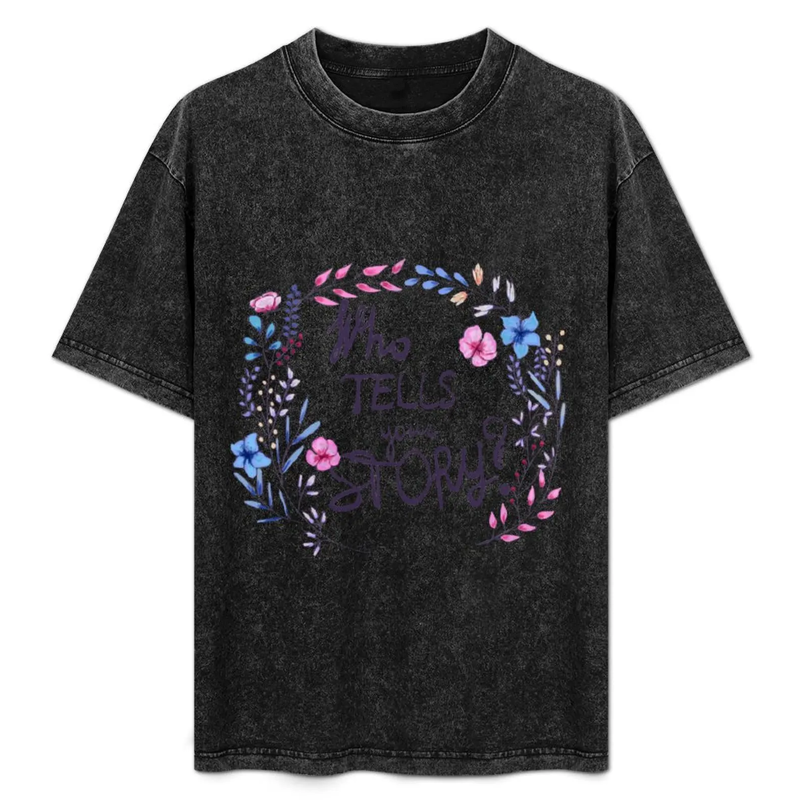

Who Tells Your Story T-Shirt Minimalist Casual Short Sleeve Top