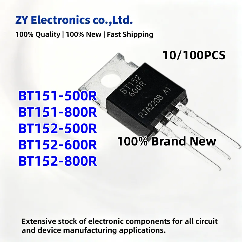 10/100PCS NEW BT151-500R BT151-800R BT152-500R BT152-600R BT152-800R TO-220 SCR thyristor