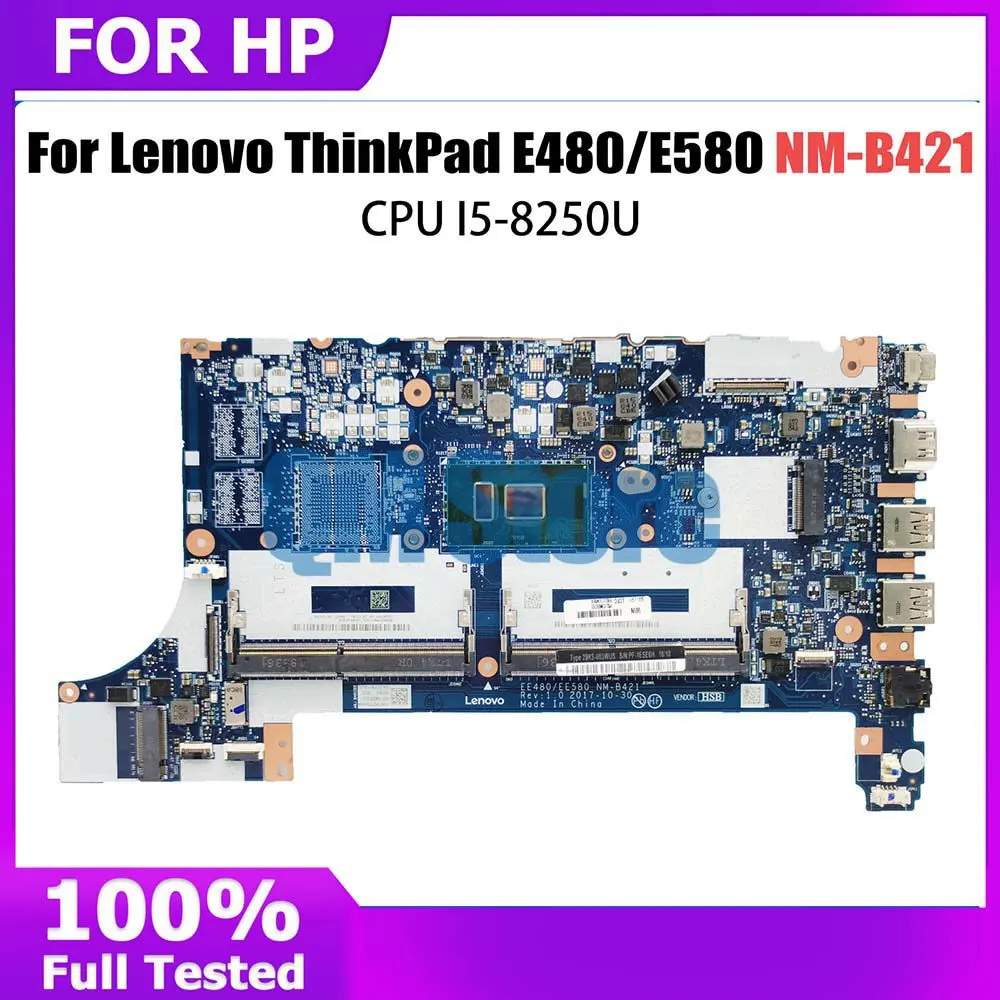 

EE480 EE580 NM-B421 Notebook Mainboard For Lenovo ThinkPad E480 E580 Laptop Motherboard 01LW904 01LW183 With I5-8250U CPU DDR4