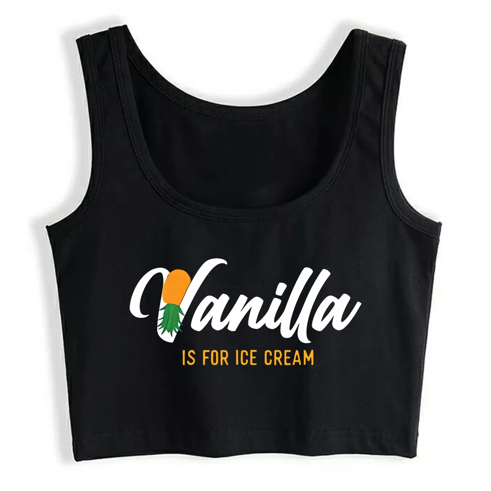 Vanilla Is For Ice Cream Design Sexy Slim Fit Crop Top Upside Down Pineapple Graphical Tank Tops Swinger Naughty Camisole