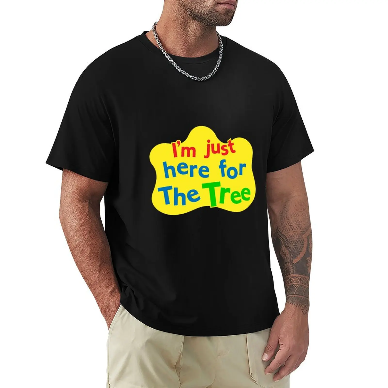 

I'm Just Here for The Tree T-Shirt graphic shirts Blouse sweat graphic t shirts mens fashion