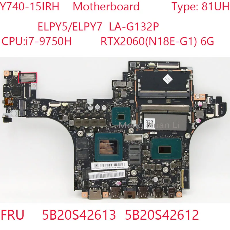 

Y740-15IRHg Motherboard LA-G132P 5B20S42613 5B20S42612 For Legion Y740-15IRHg 81UH 9750H(SRF6U) RTX2060(N18E-G1) 6G 100%Test