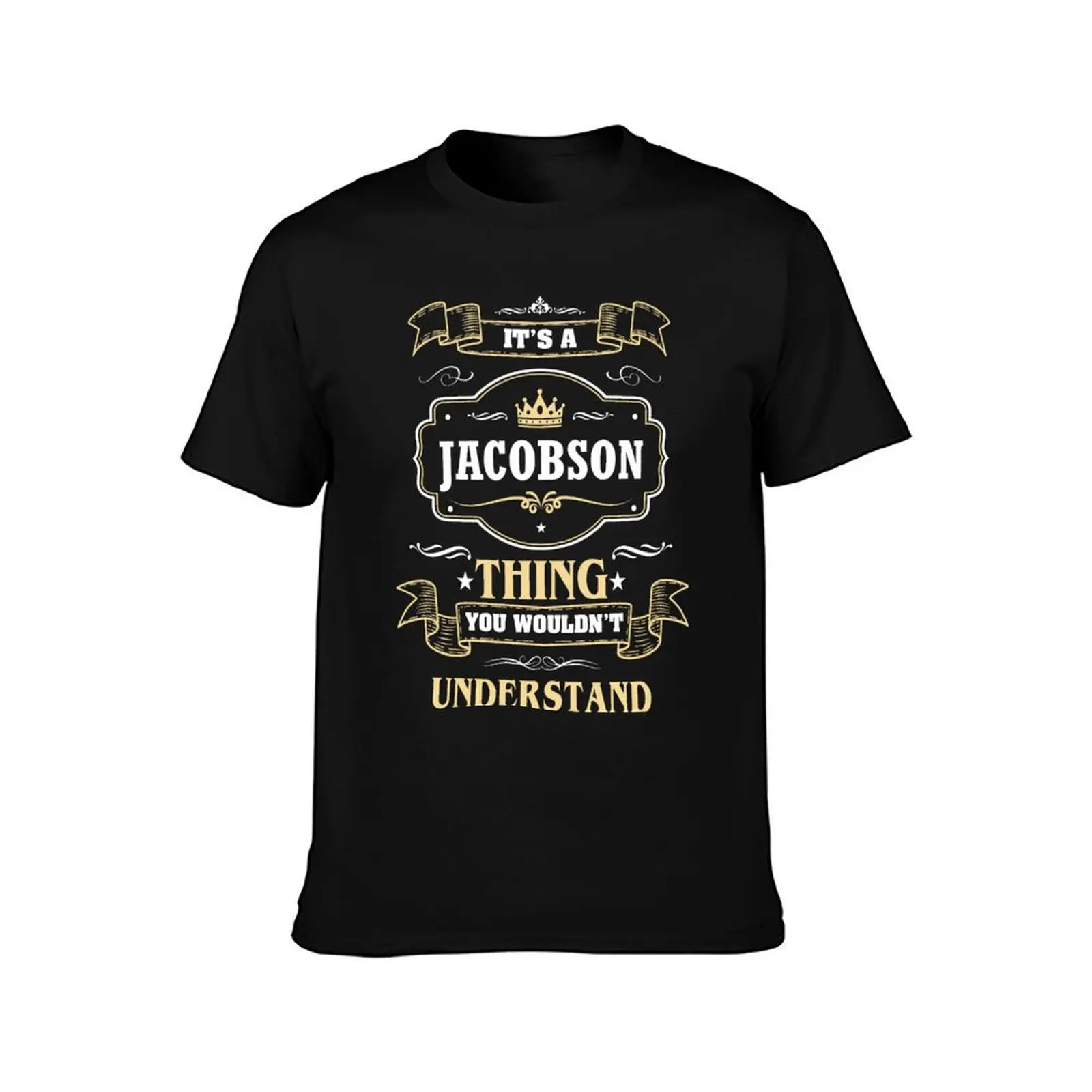 It Is A Jacobson Thing You Wouldn't Understand Jacobson Name Shirt T-Shirt Trendy Casual Short Sleeve Shirt T-Shirt