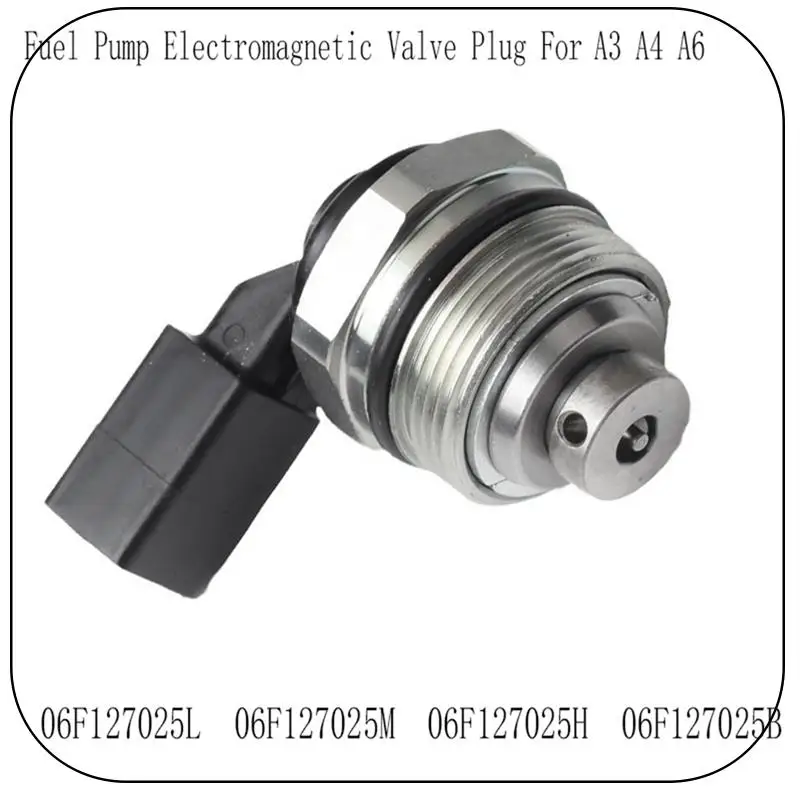 

ABNF!Premium 06F127025L Fuel Pump Electromagnetic Valve For A3/A4/A6 - Oil Pump Nozzle Models 06F127025H, 06F127025B