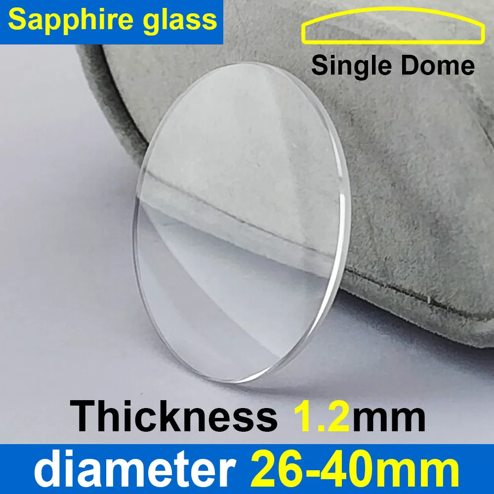 Single Dome Sapphire Crystal Watch Glass edge thickness 1.2mm, diameter 26-40mm Transparent Crystal Mineral Sapphire glass watch