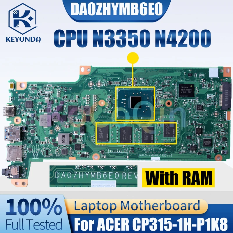 

For ACER CP315-1H-P1K8 Notebook Mainboard DA0ZHYMB6E0 N3350 N4200 With RAM Laptop Motherboard Test