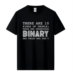 Istnieje 10 rodzajów ludzi, którzy rozumieją binarne koszulki mężczyźni Funny Programmer T-shirt komputerowy