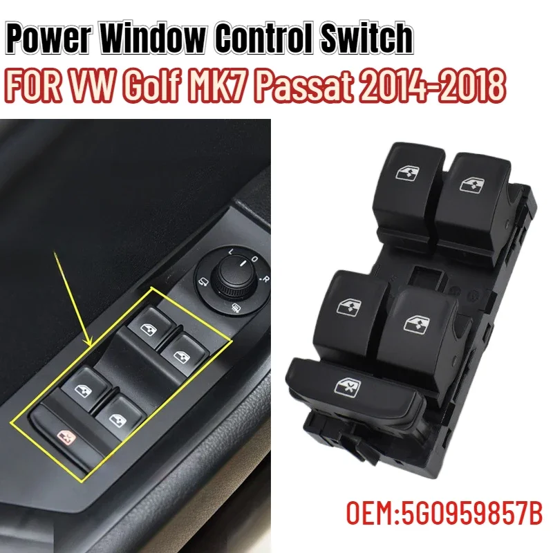 Power Window Control Switch Button FOR VW Golf MK7 Passat 2014-2018 Tiguan Skoda Superb Octavia 2013-2018 SEAT Leon 5G0959857B