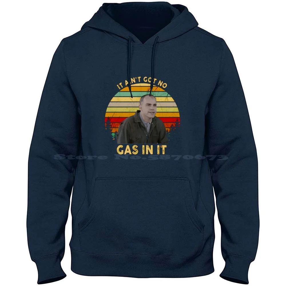 It Ain T Got No Gas In It Sling Blade Vintage 100% Cotton Hoodie T Shirt It Ain T Got No Gas In It Sling Blade Vintage