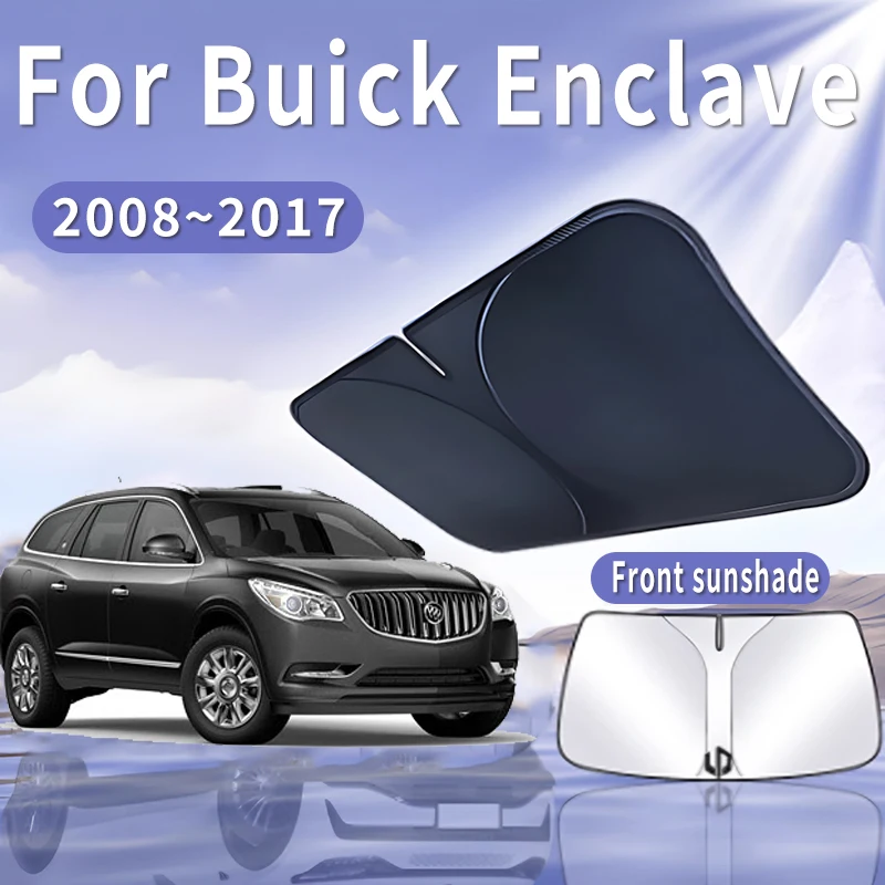 

Автомобильный солнцезащитный козырек для Buick анклава 2008 ~ 2017 MK1, солнцезащитный козырек на лобовое стекло, теплоизоляция, летнее охлаждение, автомобильные аксессуары, складные