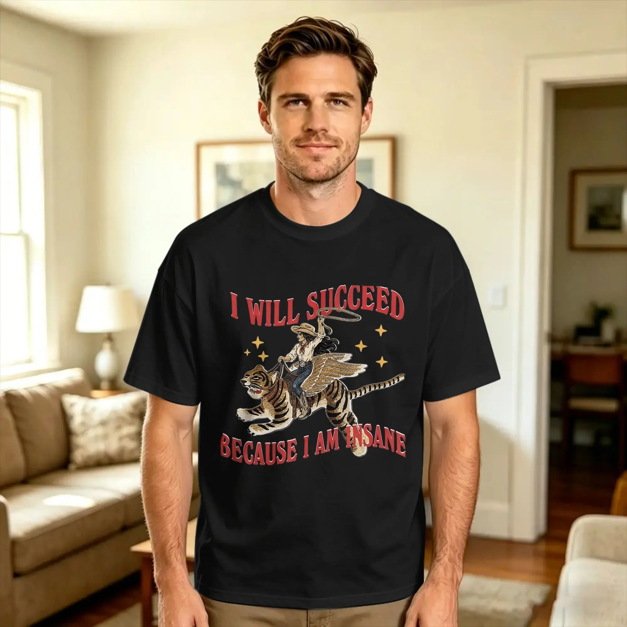 Men's I Will Succeed Because I Am Insane Funny Cowgirl Tiger T-Shirts  Pure Cotton Tops Summer Vintage Short Sleeve T-Shirt