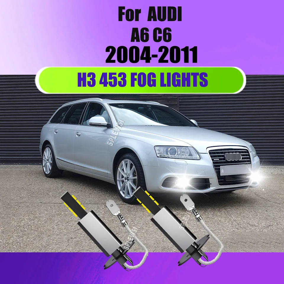 H3 453 LED 6500k Fog Lights -Perfect 1:1 base design as original bulb For Audi A6 C6 2004 2005 2006 2007 2008 2009 2010 2011