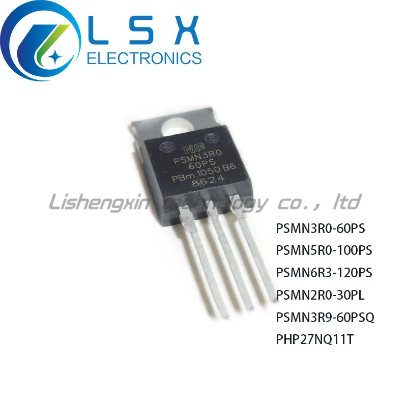10шт PSMN3R0-60PS PSMN5R0-100PS PSMN6R3-120PS PSMN2R0-30PL PSMN3R9-60PSQ PHP27NQ11T TO-220