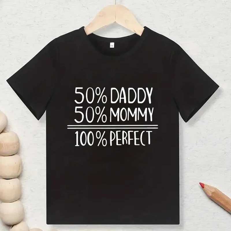 

50% Daddy+50% Mommy=100% Perefct Print Children T-shirt Kawaii T Shirt Cartoons Casual Clothes Kid Girl Boy Short Sleeve Top Tee