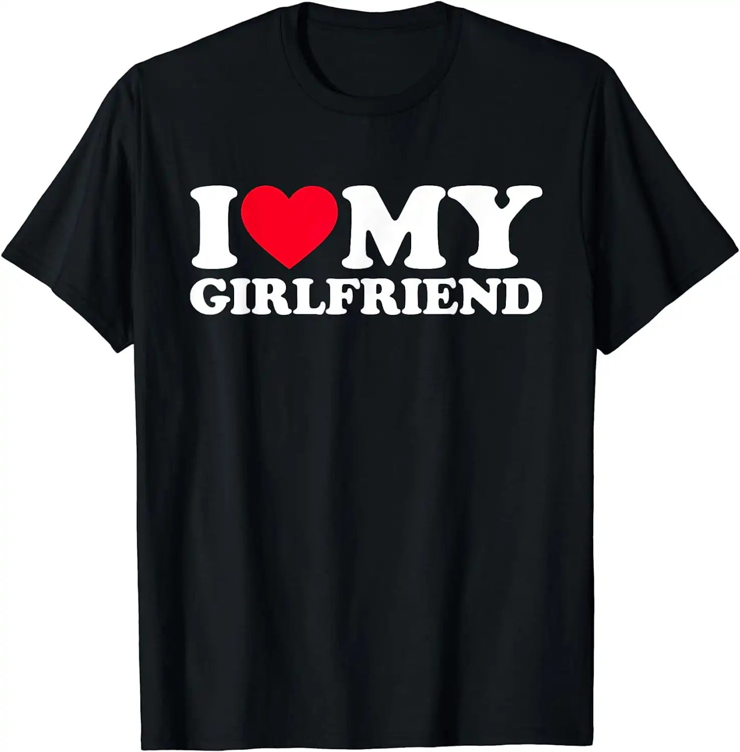 I Love My Girlfriend Shirt I Heart My Girlfriend Shirt GF T-Shirt