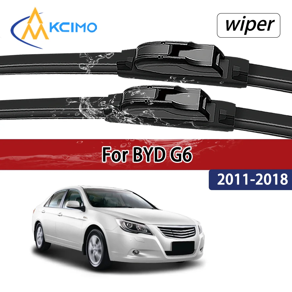 For BYD G6 2011–2018 2012 2013 2014 Premium Compatible Durable Silent Front Wiper Blades Car Windscreen Auto Window Accessories