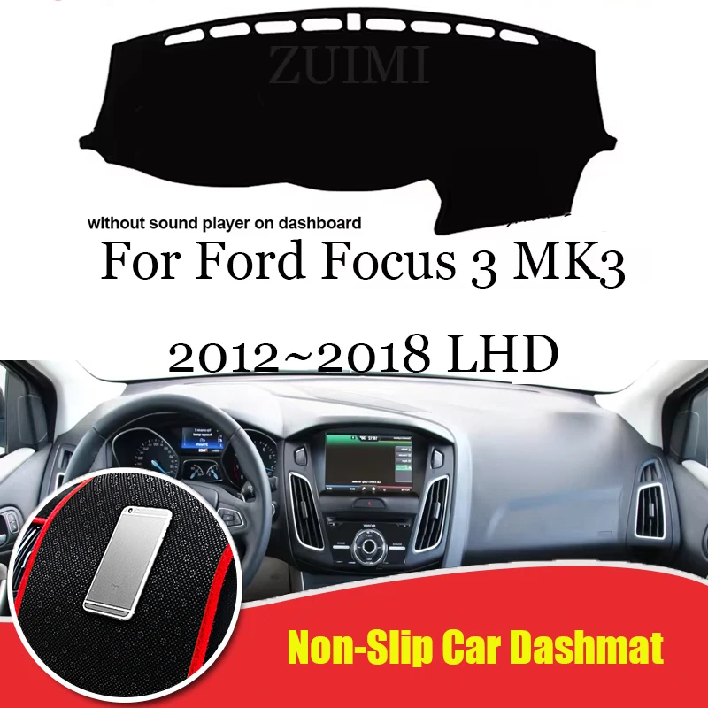 

ZUIMI Dashboard Cover Dash Mat Dashmat For Ford Focus 3 MK3 2012~2018 LHD RHD Dash Board Cover Pad Sun Shade Dustproof Non Sli