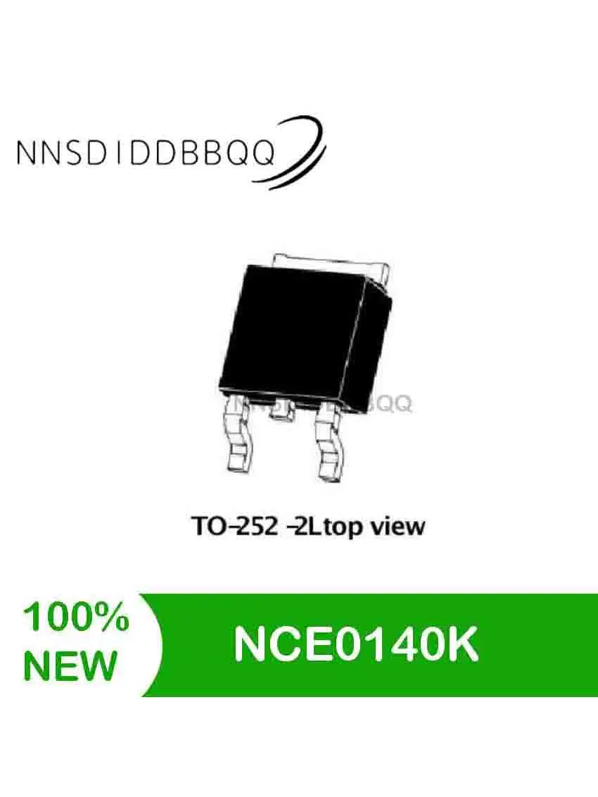 Transistor MOSFET NCE0140K de 10 unids/lote, TO-252-2L(4R), canal N, 100V, 40A, 17mΩ @ 10V, juego de transistores de efecto de campo IC, Compon electrónico