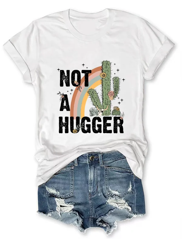 

Not A Hugger Funny Slogan Women T-shirt Vintage Cartoon Cactus Rainbow Wild Flower Print Female Shirt Casual Popular Girl Tee