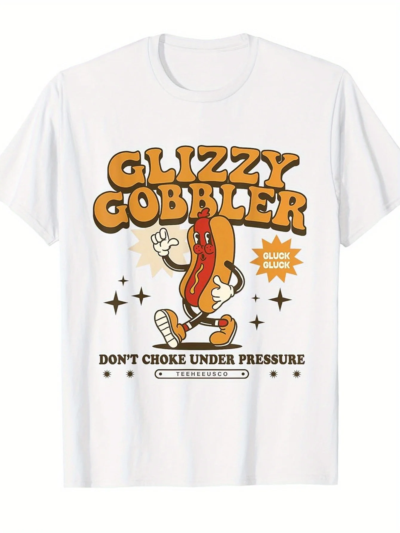 Glizzy Gobbler, Glizzy Offensive Fun Hot Dog Print T-Shirt 100% Cotton Short Sleeve Crew Neck T-Shirt, So】