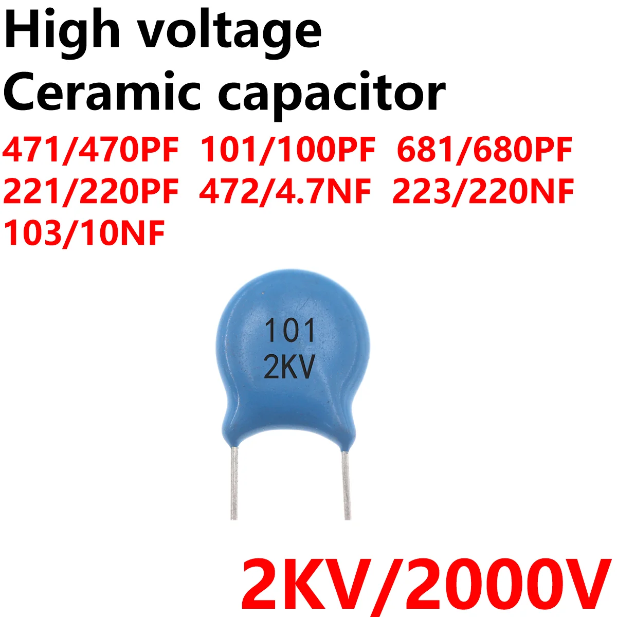 200pcs capacitor 2KV 2000v 471 470pf 101 100pf 681 680pf 221 220pf 472 4.7nf 223 220nf 103 10nf 222 2.2nf 332 3.3nf 102 1nf