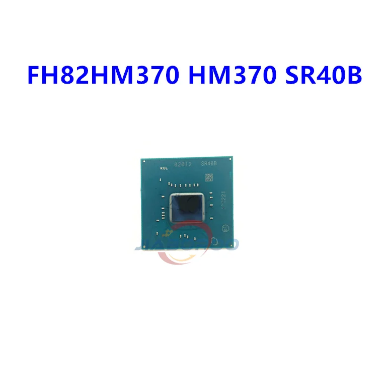 NEW Original FH82HM370 HM370 SR40B SR4OB QNDQ QNYF South Bridge Chip