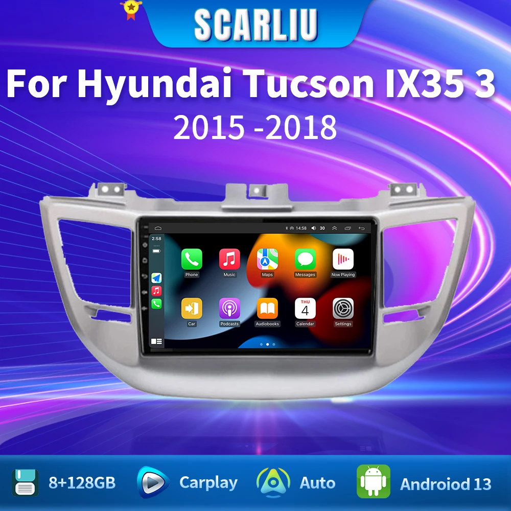 

SCARLIU 9" Android 14 Car Radio For Hyundai Tucson IX35 3 LHD 2015 2016 2017 2018 Multimedia Video Player Navigation GPS