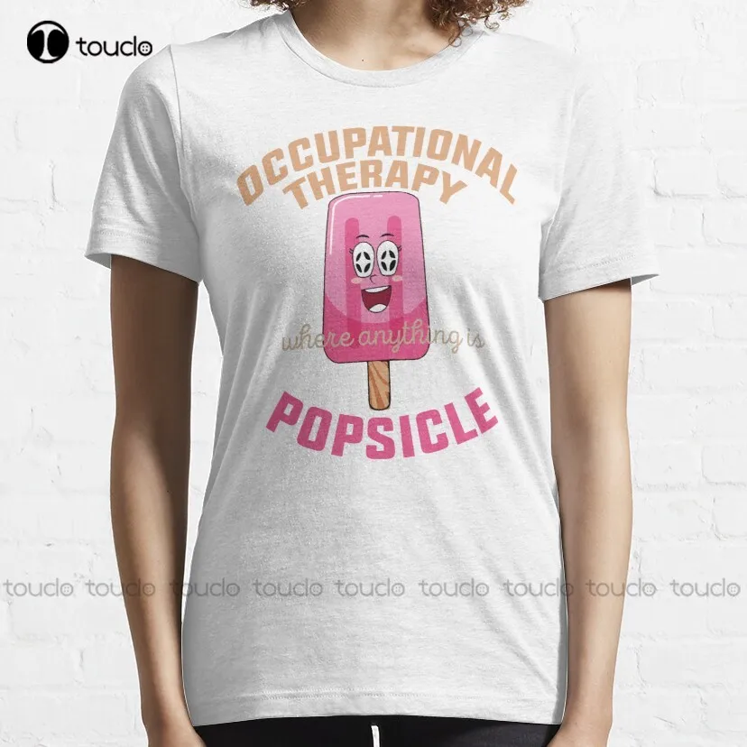 Occupational Therapy Where Any Things Is Popsicle - Funny Occupational Therapy Classic T-Shirt Women Shirts Xs-5Xl Cartoon Tee