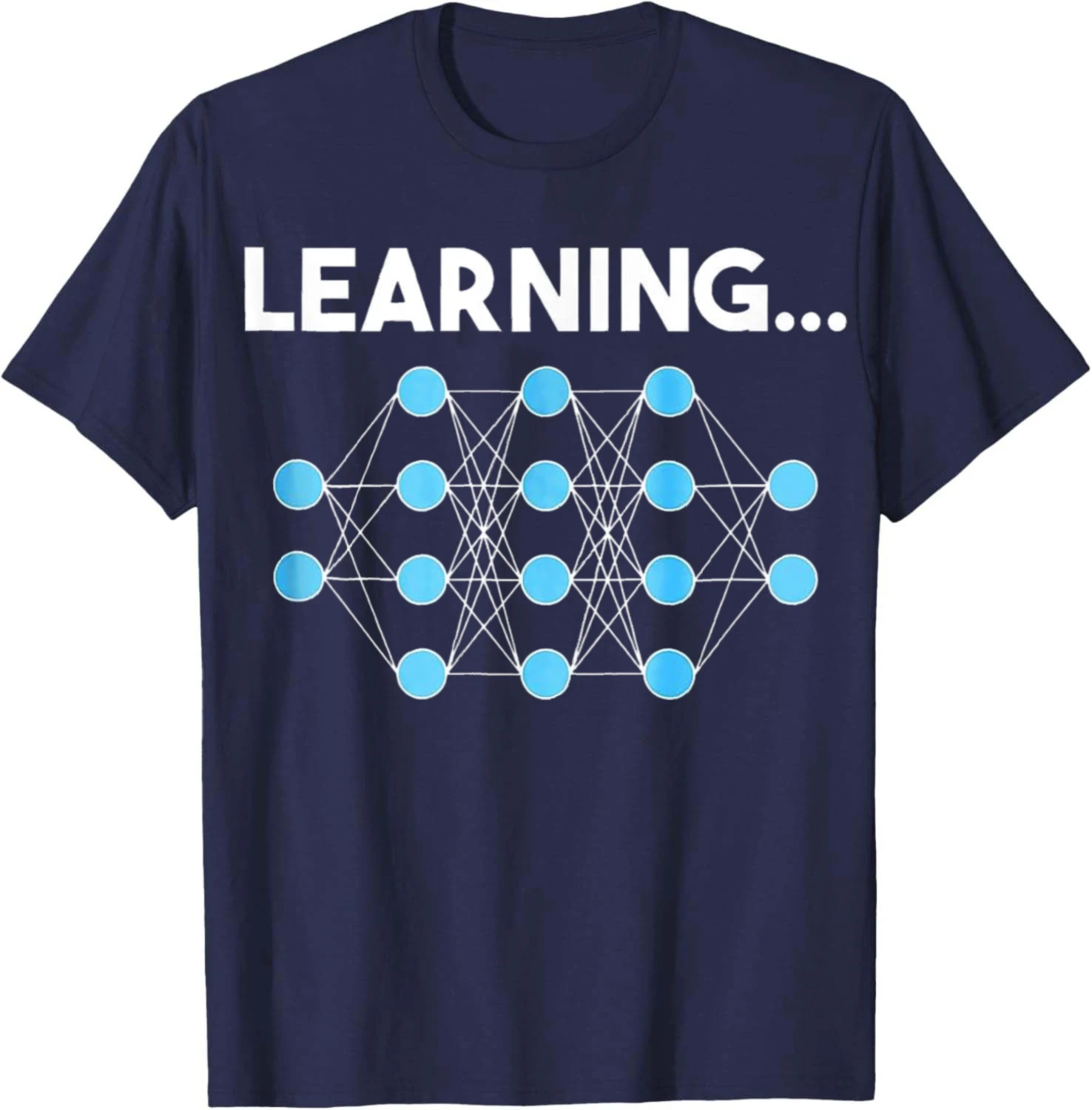 Learning... – AI, Neural Network, Deep Learning T-Shirt Unisex Summer Streetwear Tops Cotton Casual Camiseta Streetwear