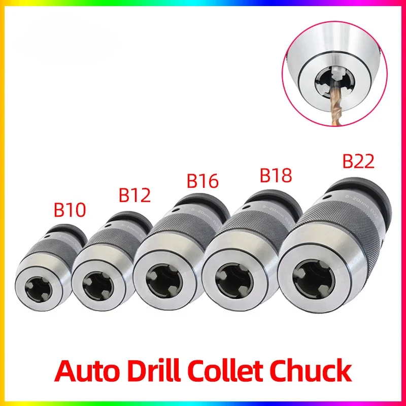 NEW B10 B12 B16 B18 B22 Drill Chuck drilling machine Taper Drill Chuck Power JT6 Auto Drill Collet Self Tighten Keyless