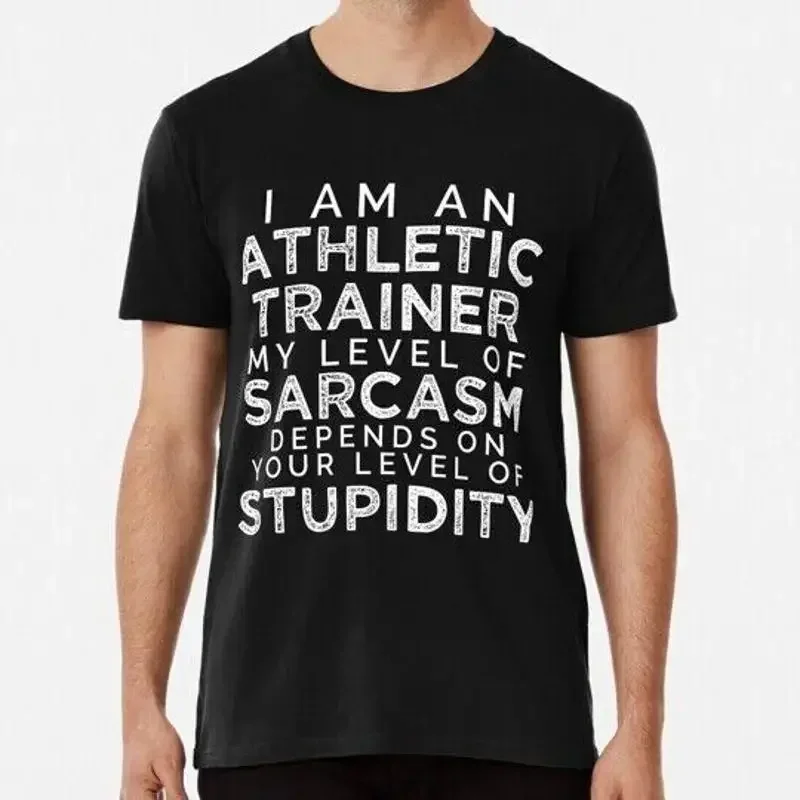 I m An Athletic Trainer My Level Sarcasm Depends On Your Stupidity USA T Shirt