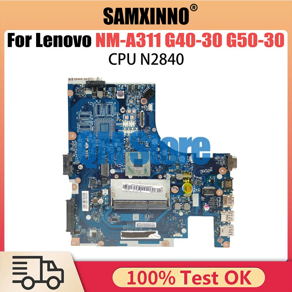 

NM-A311 Notebook Mainboard For Lenovo Ideapad G40-30 G50-30 Laptop Motherboard N2840 SR1YJ DDR3 100% test work