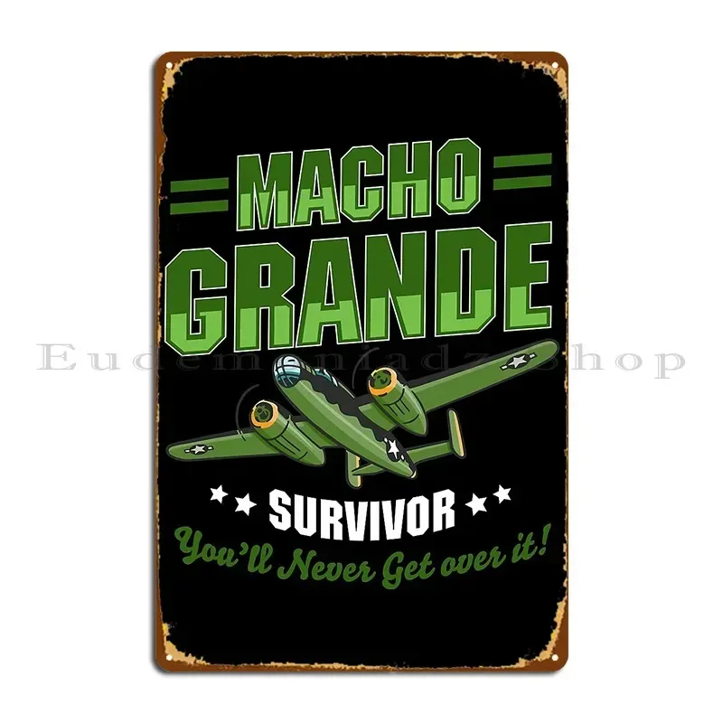 Macho Grande Survivor You Ll Never Get Over It Metal Plaque Wall Decor Print Garage Create Club Tin Sign Poster