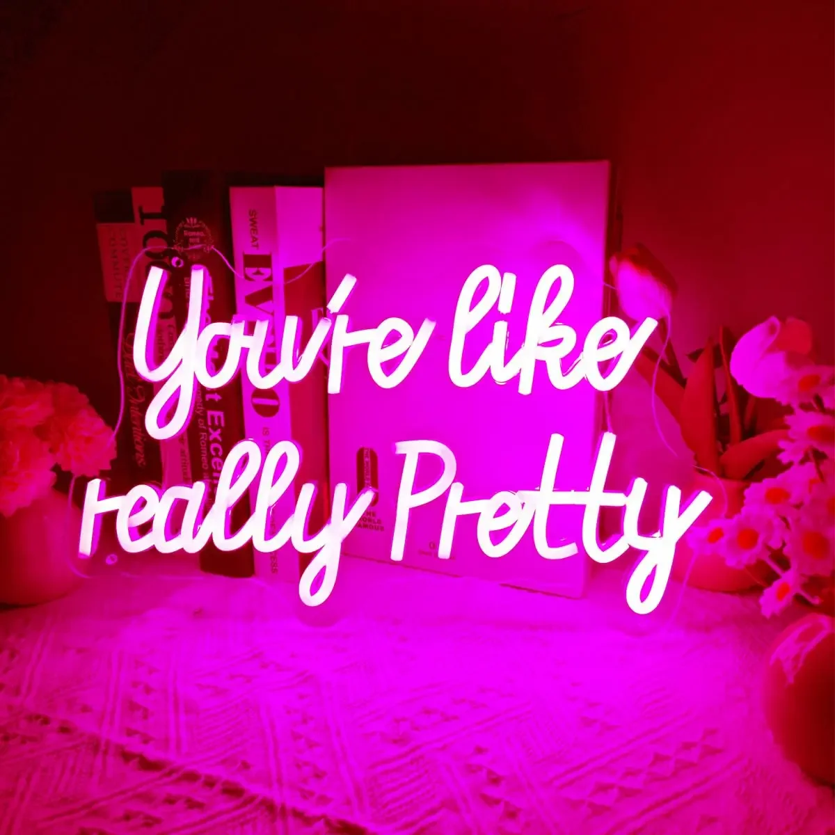 You're Like Really Pretty LED Sign Bar room decoration Wedding Neon Light Letters Party Bedroom Room Shop Home Wall Decoration