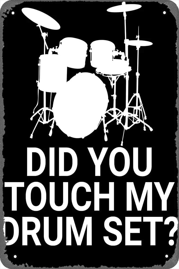 Metal Sign - Did You Touch My Drum Set? Tin Poster 12 X 8 Inches