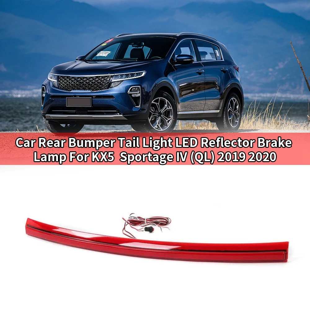 Car Rear Bumper Tail Light LED Reflector Brake Lamp Warning Turn Signal Lamp for Kia KX5 / Sportage IV (QL) 2019 2020