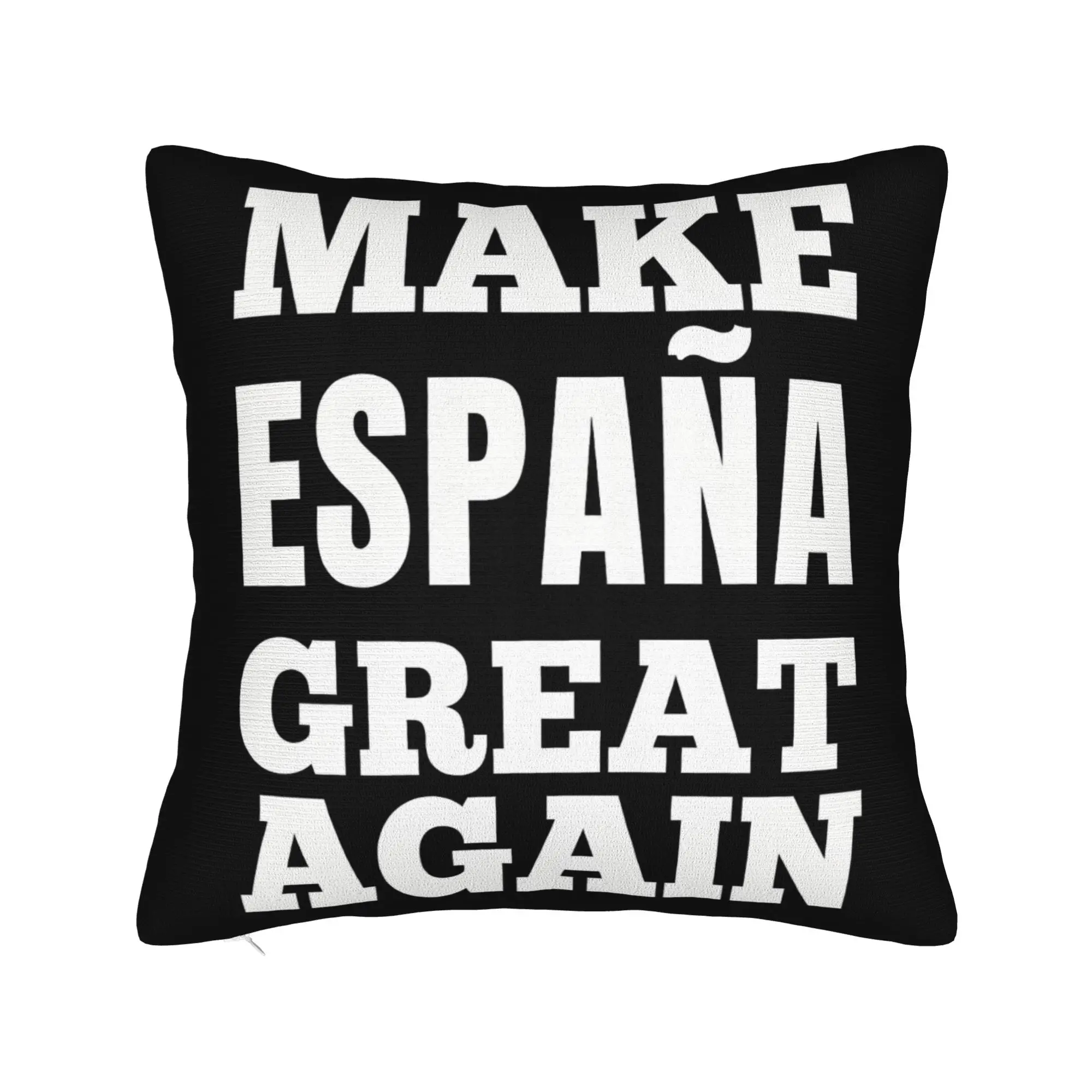 Pillow Case Make Espana Great Again Multi Line White Serif Font Print  Pillow Cover For Living Room Sofa Vintage Pillowcases