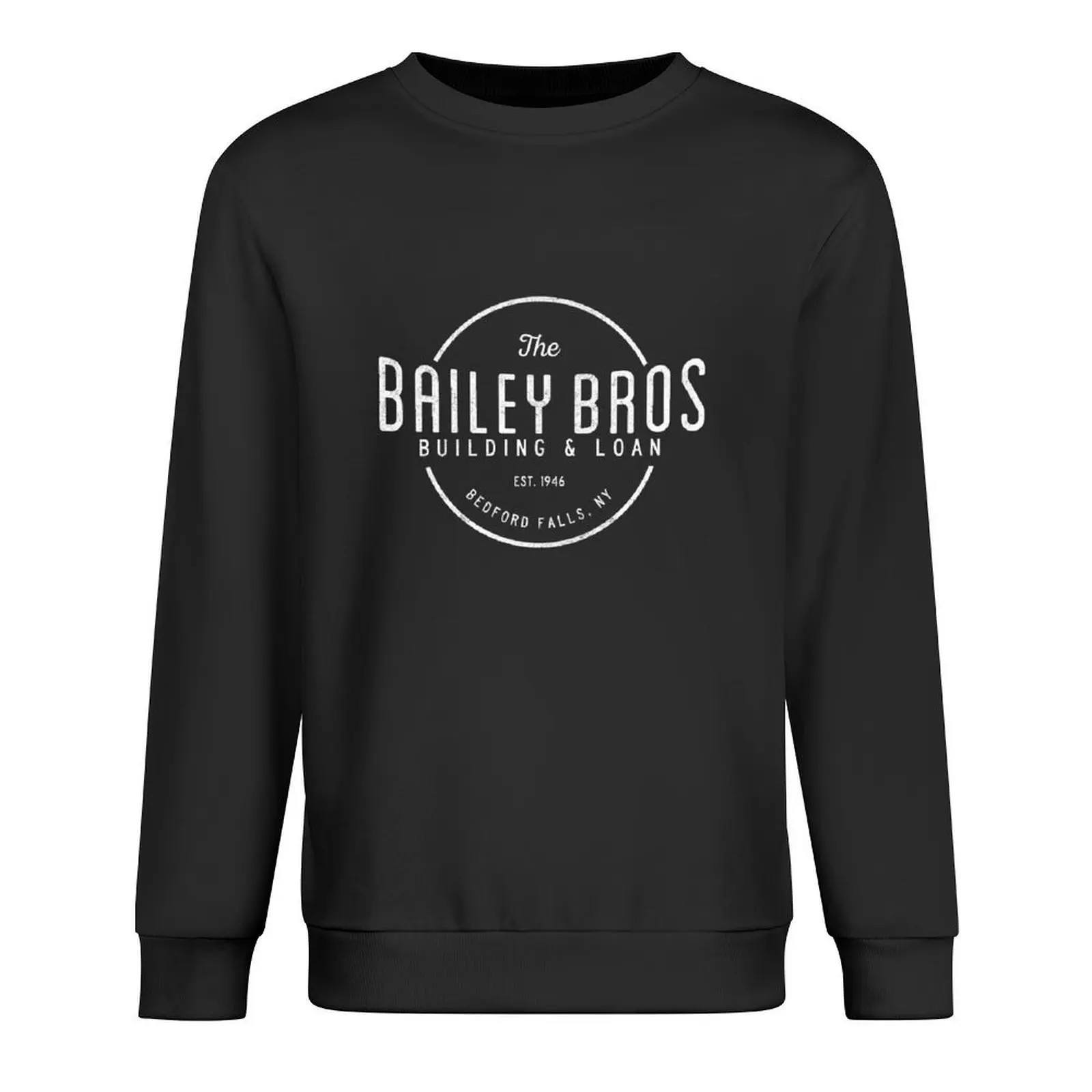

The Bailey Bros Building & Loan - Est. 1946 - vintage logo Pullover korean style clothes autumn clothes oversize sweatshirts