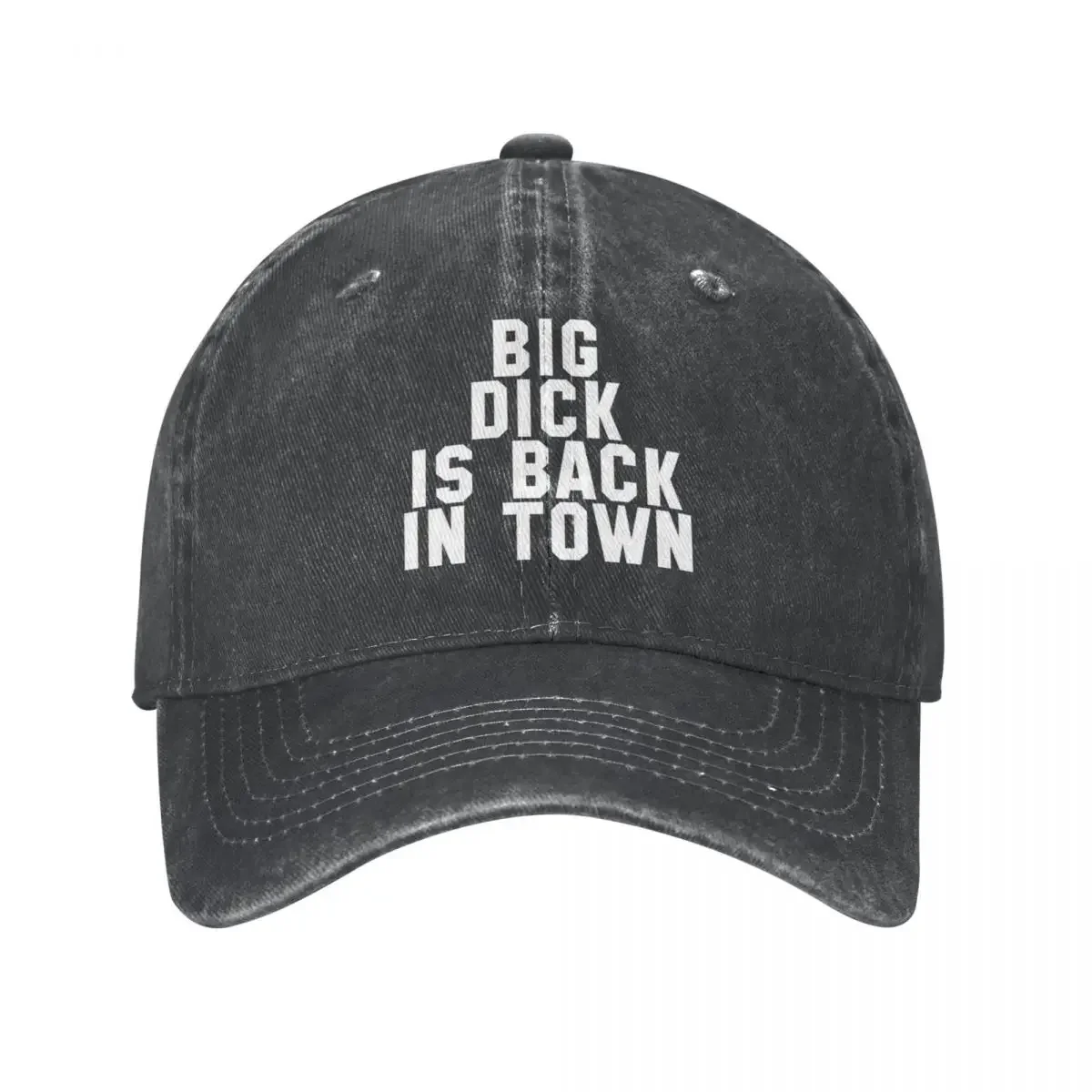 Big Dick Is Back In Town Baseball Cap Streetwear Men Women Washed Hip Hop Hats Sunscreen Custom Logo Outdoor Gym Baseball Caps