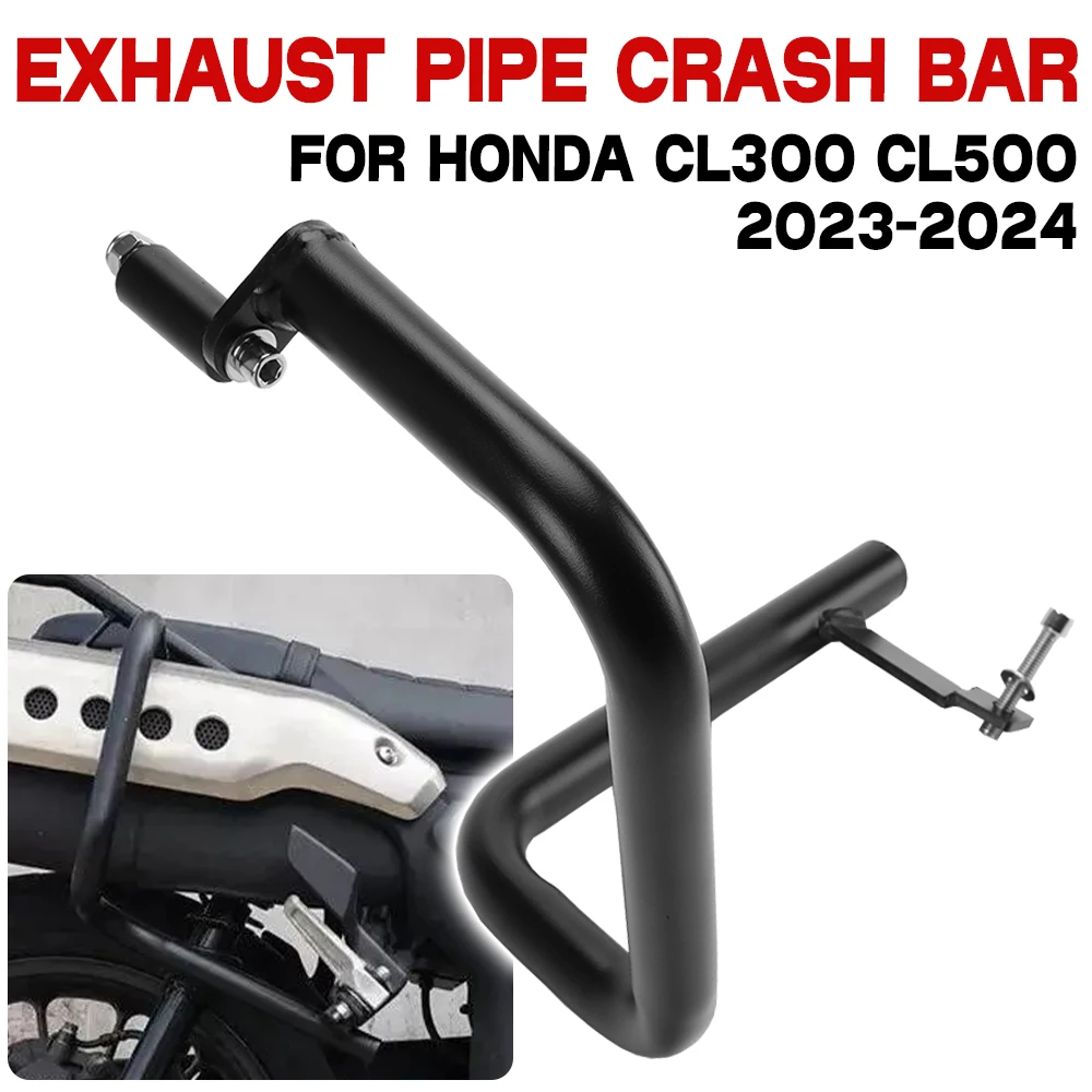 For Honda CL 500 CL 300 cl300 cl500 2023 2024- Motorcycle Exhaust Pipe Guard Bumper Protection Muffler Crash Bar CL300 CL500