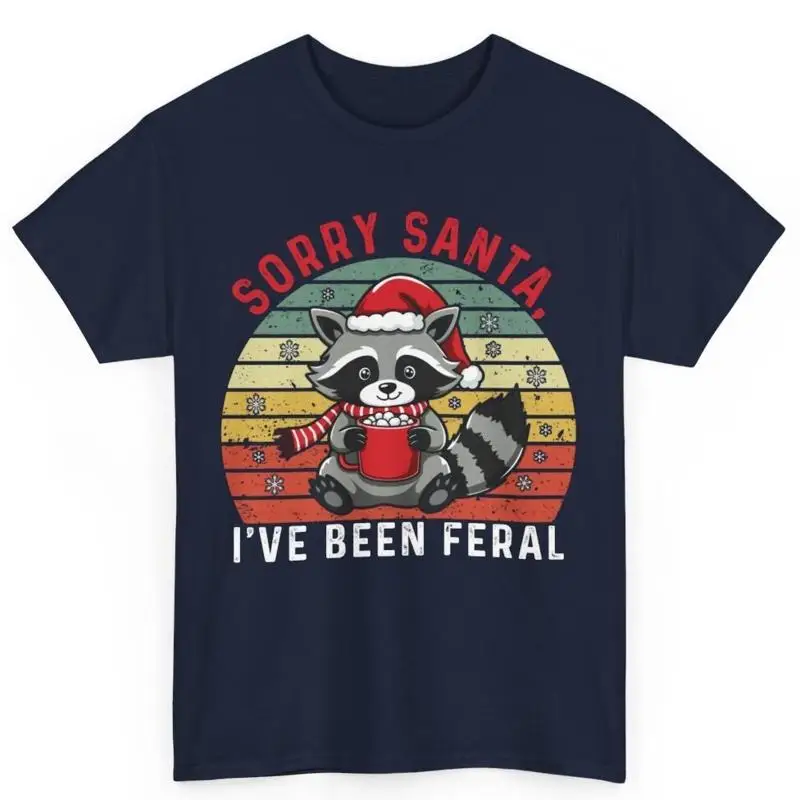 

Retro Christmas Raccoon Sorry Santa I'Ve Been Feral Cotton T Shirt
