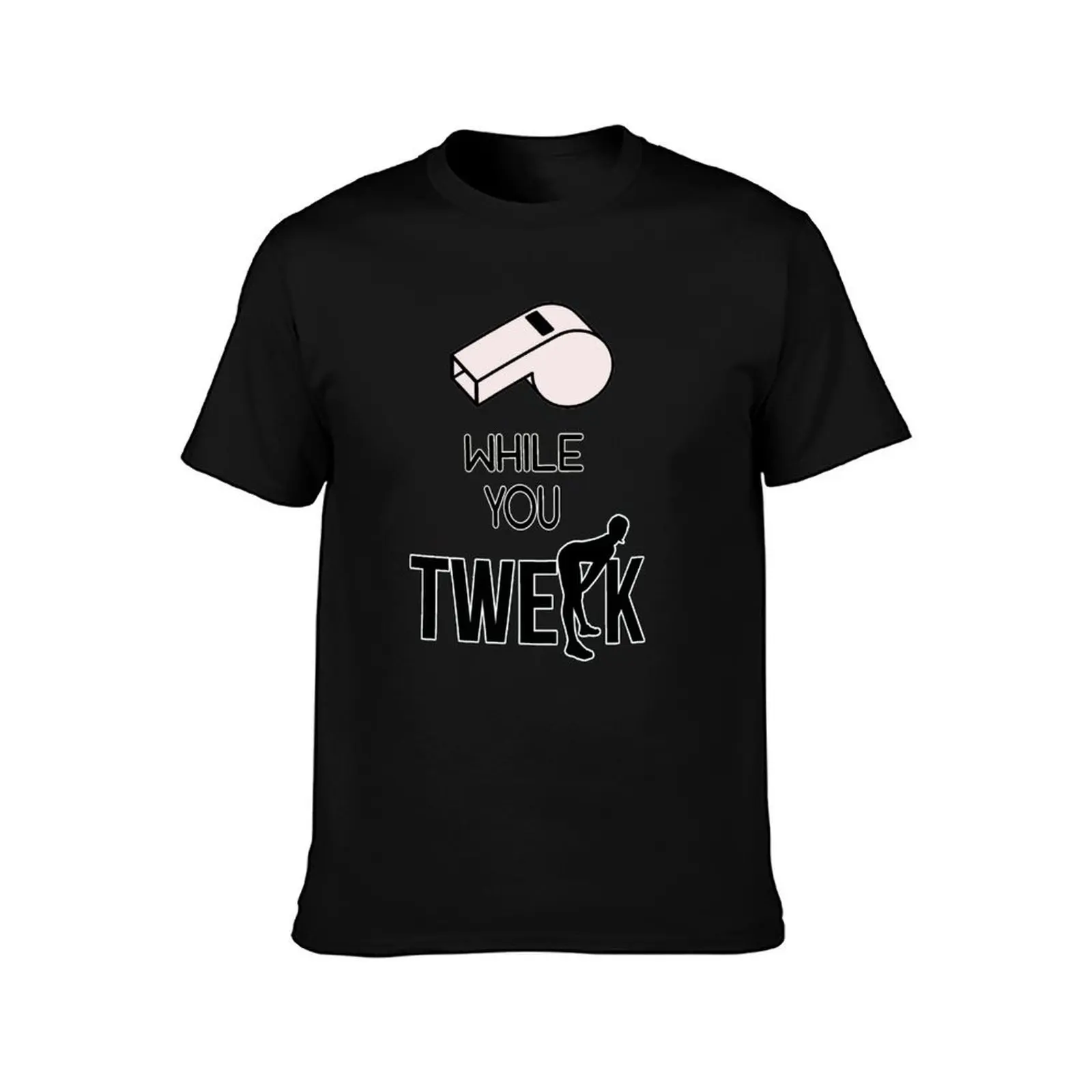 Whistle While You Twerk - Ying Yang Twins Men T Shirt cotton Men T Shirt plain for man package
