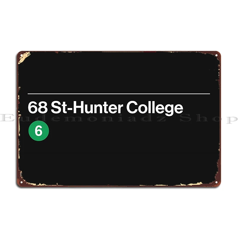 68 St Hunter College Station Metal Sign Vintage Garage Designer Living Room Cinema Tin Sign Poster