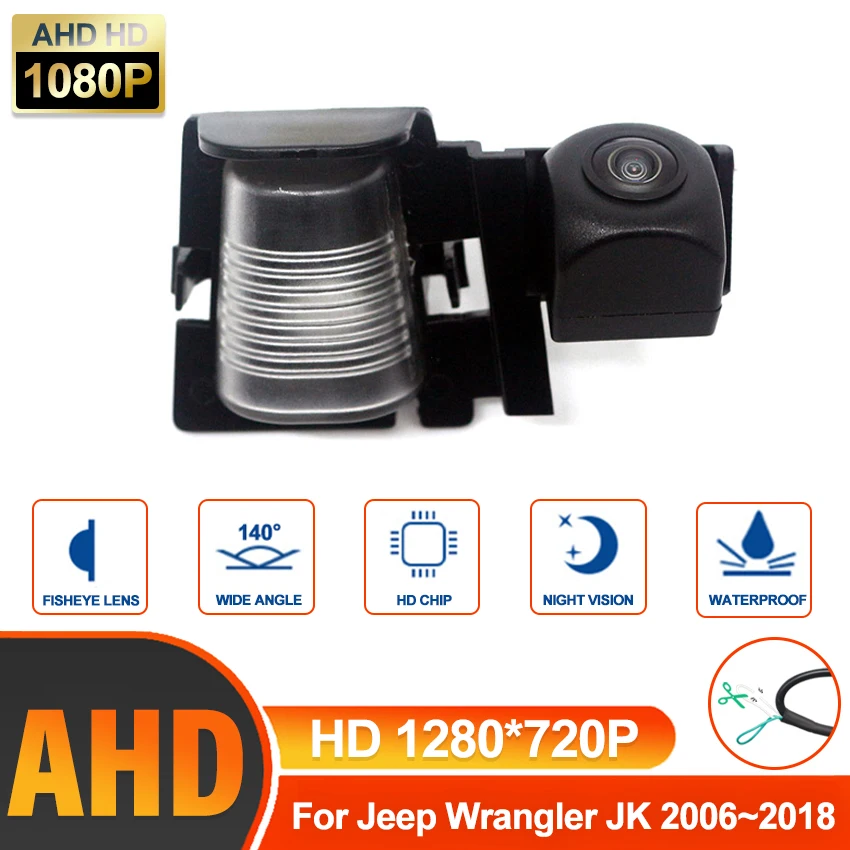 

HD AHD Waterproof 1280*720 Fisheye Car Rear View Camera For Jeep Wrangler JK 2006~2015 2016 2017 2018 Vehicle Accessories